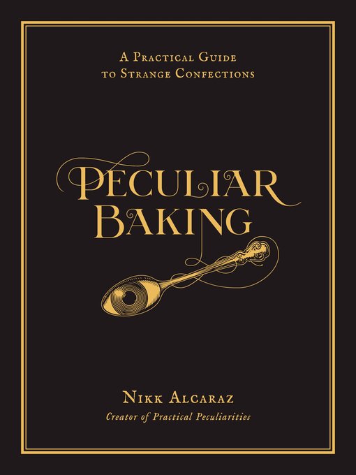 Title details for Peculiar Baking by Nikk Alcaraz - Available